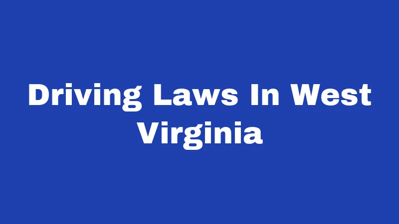 Driving Laws In West Virginia