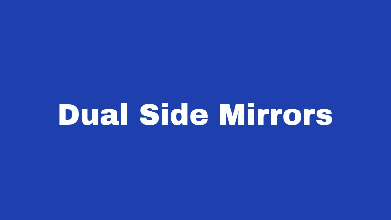 Window Tint Laws in Kentucky (2026): Rules Every Driver Must Know 5 Dual Side Mirrors