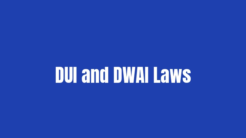 DUI and DWAI Laws