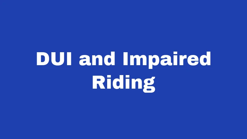 DUI and Impaired Riding