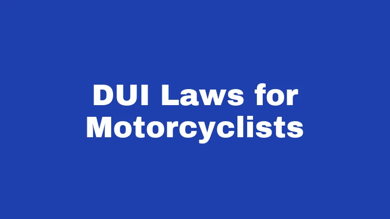 Motorcycle Laws in South Carolina (2026): Rules Every Rider Must Know 4 DUI Laws for Motorcyclists