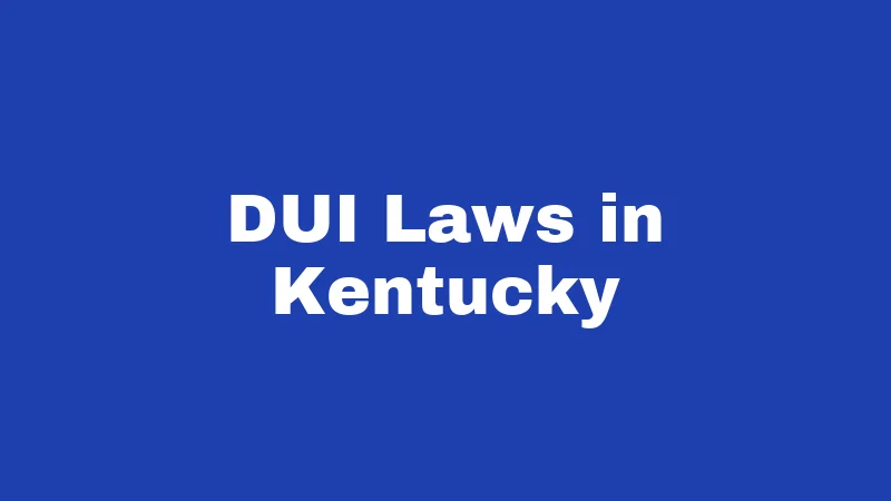 DUI Laws in Kentucky