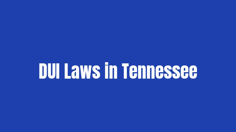 DUI Laws in Tennessee