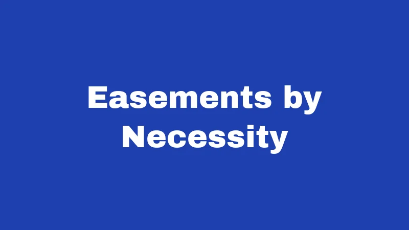 Driveway Easement Laws in West Virginia (2026): Who Really Owns That Gravel Path? 2 Easements by Necessity