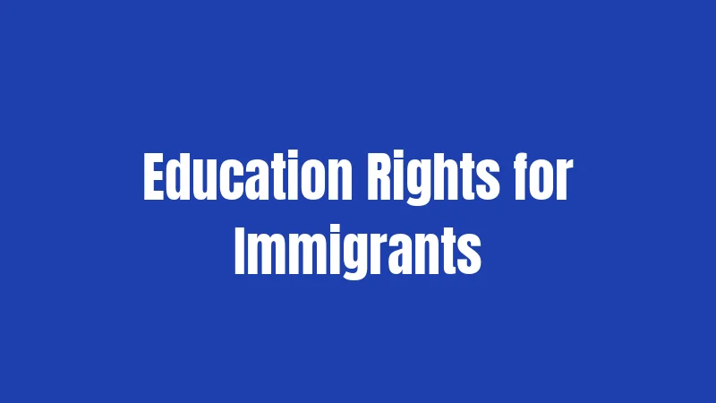 Education Rights for Immigrants