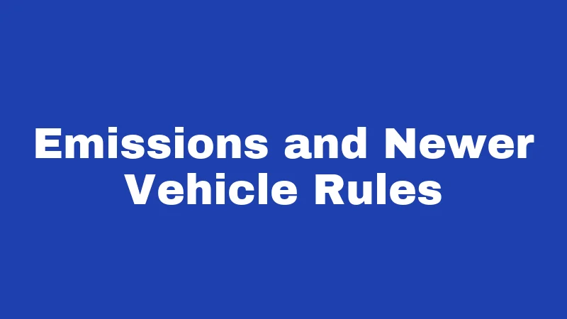 Emissions and Newer Vehicle Rules