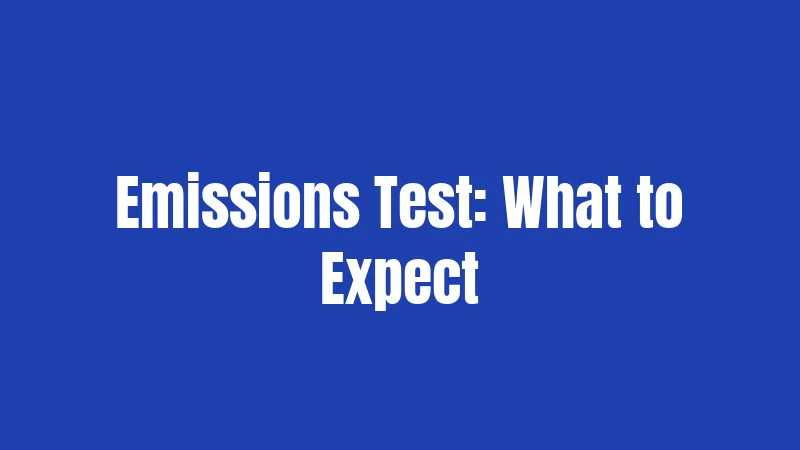 Emissions Test: What to Expect