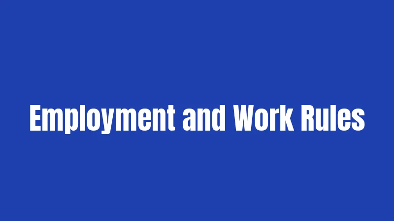 Employment and Work Rules