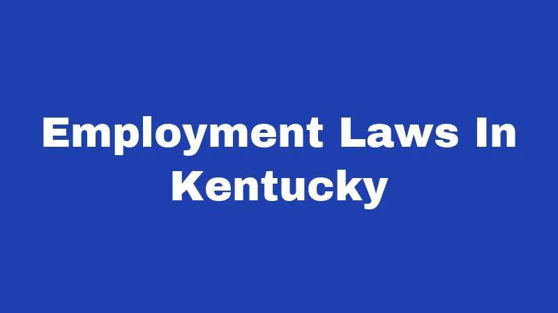 Employment Laws In Kentucky