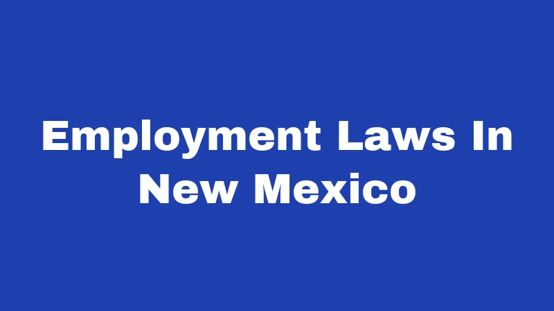 Employment Laws In New Mexico