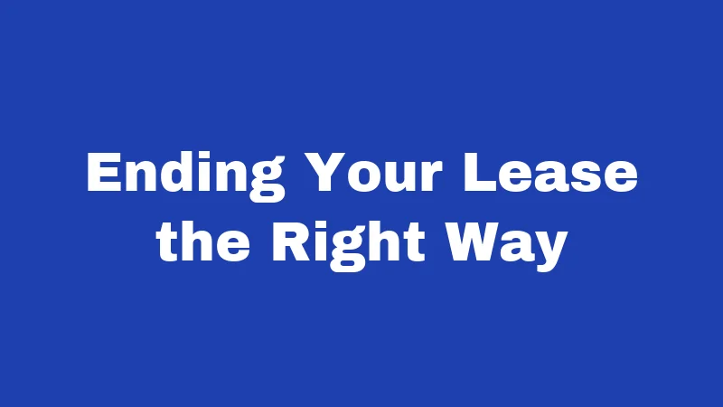 Tenant Laws in Iowa (2026): Renter Rights Made Simple 3 Ending Your Lease the Right Way