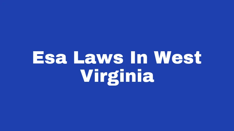 Esa Laws In West Virginia