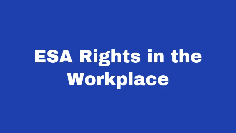 ESA Laws in Alabama (2026): Your Rights Without the Guesswork 4 ESA Rights in the Workplace