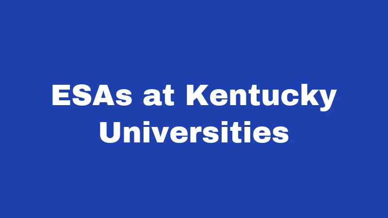 ESA Laws in Kentucky (2026): Your Rights Made Simple 5 ESAs at Kentucky Universities