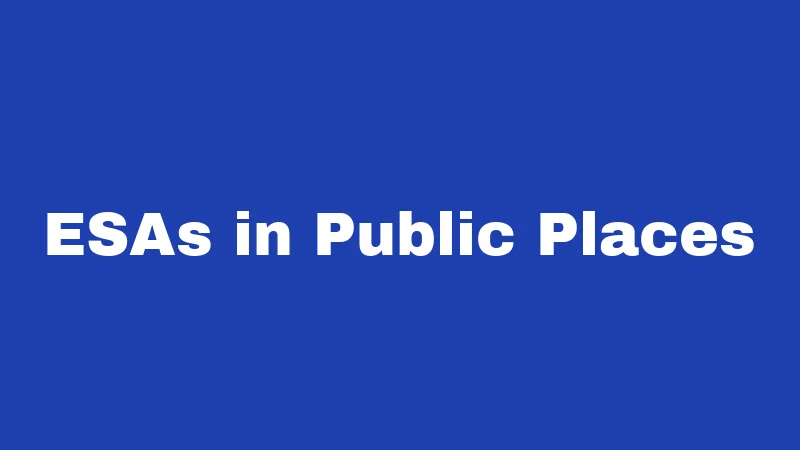 ESA Laws in Louisiana (2026): Rules That Might Surprise You 3 ESAs in Public Places