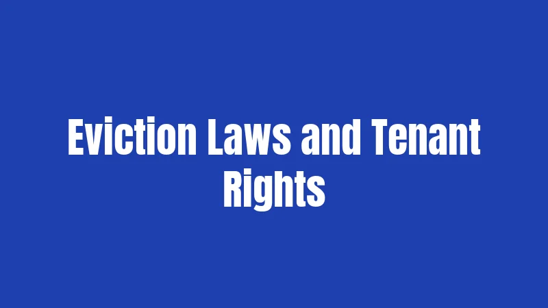 Eviction Laws and Tenant Rights
