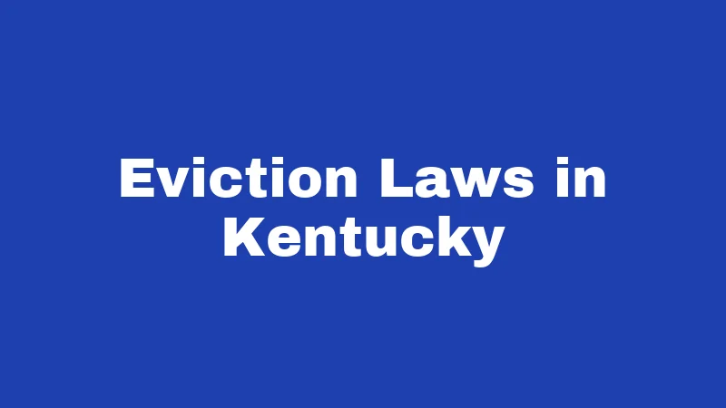 Tenant Laws in Kentucky (2026): Your Rights, Simply Explained 3 Eviction Laws in Kentucky