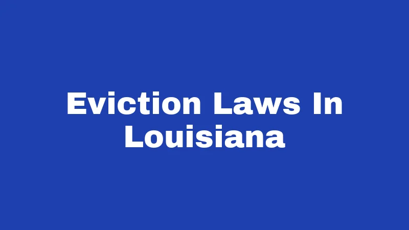 Eviction Laws in Louisiana (2026): Rules Every Renter and Landlord Should Know 410 Eviction Laws In Louisiana