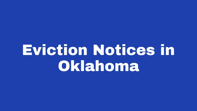 Eviction Laws in Oklahoma (2026): Timelines, Notices, and Your Rights 2 Eviction Notices in Oklahoma