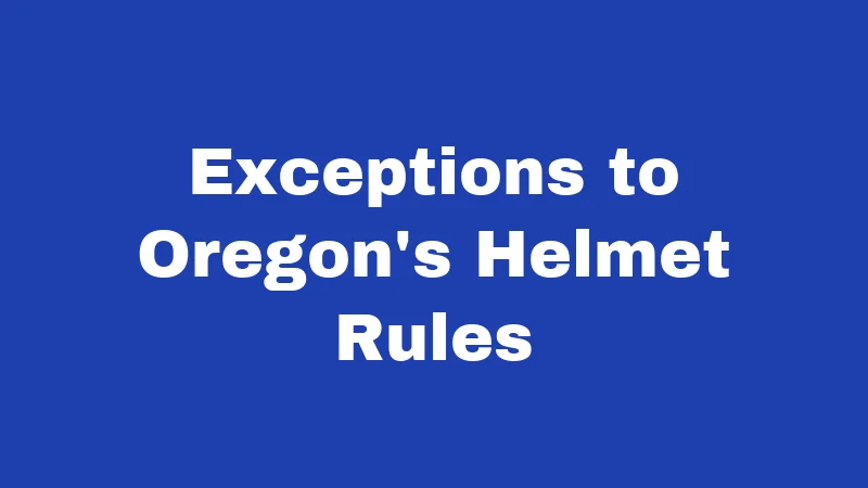 Helmet Laws in Oregon (2026): Ride Legal or Pay the Price 3 Exceptions to Oregon's Helmet Rules