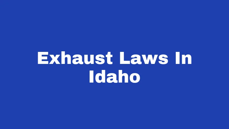 Exhaust Laws in Idaho (2026): The Loud Pipes Reality Check 169 Exhaust Laws In Idaho