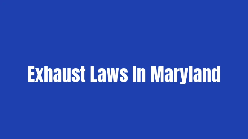 Exhaust Laws In Maryland