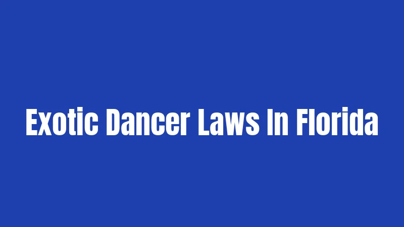 Exotic Dancer Laws In Florida