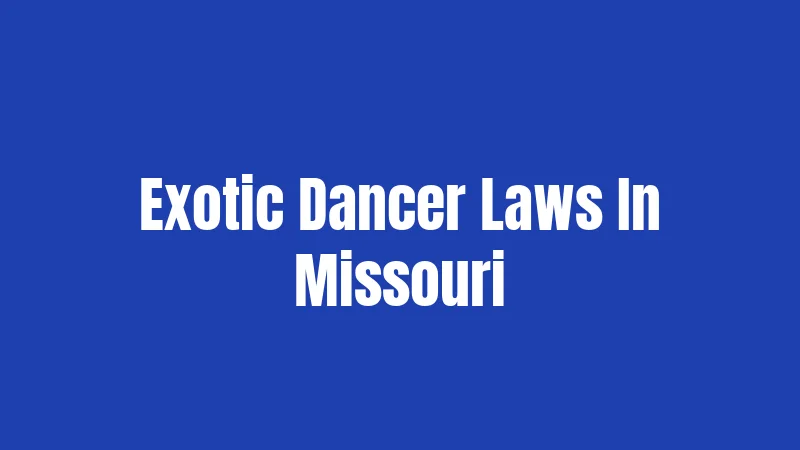 Exotic Dancer Laws In Missouri