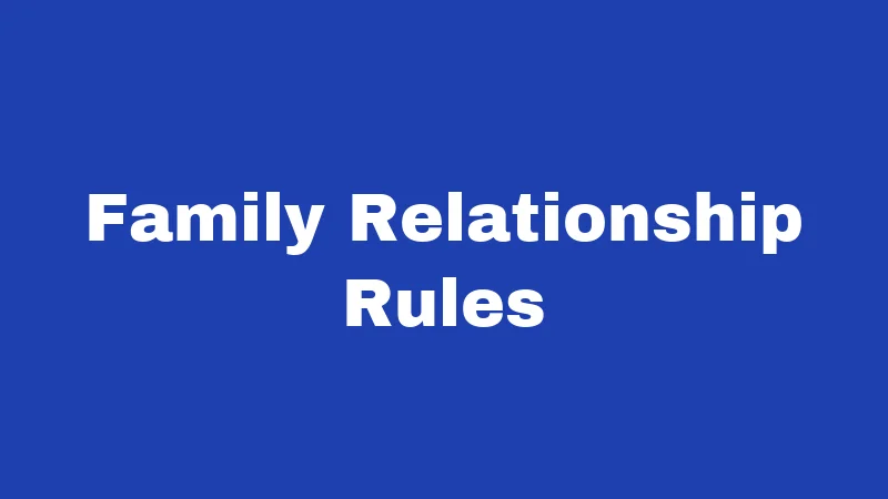 Family Relationship Rules