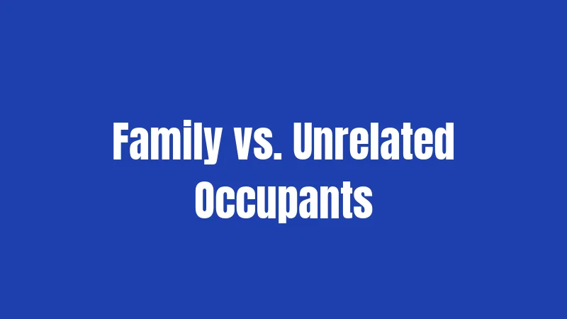Family vs. Unrelated Occupants