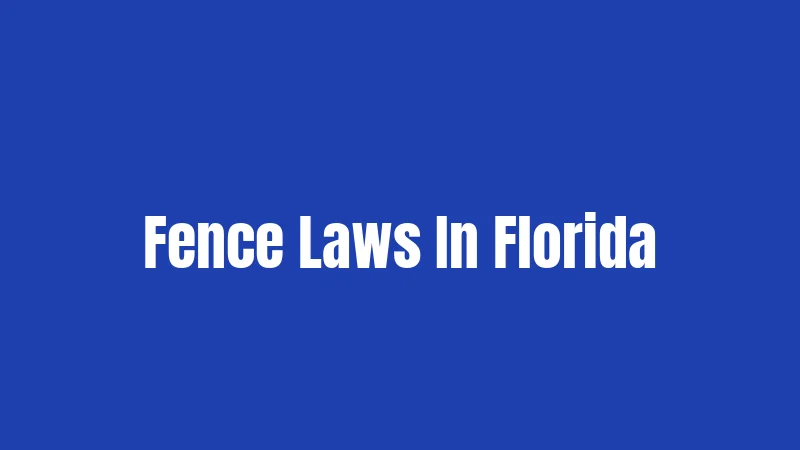 Fence Laws In Florida