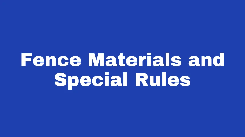 Fence Laws in Louisiana (2026): Rules Your Neighbor Hopes You Don't Know 2 Fence Materials and Special Rules