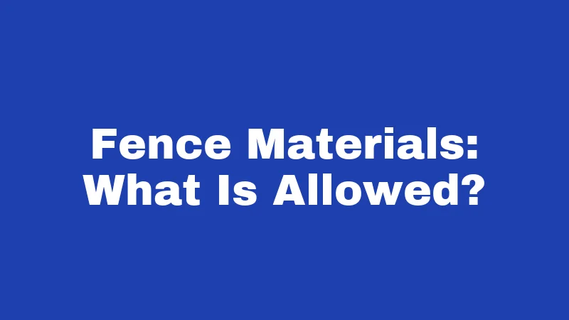 Fence Laws in Mississippi (2026): Rules Most Neighbors Get Wrong 2 Fence Materials: What Is Allowed?