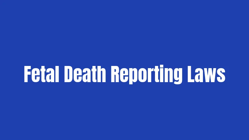 Fetal Death Reporting Laws