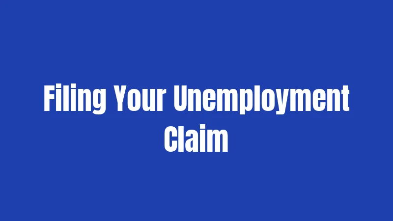 Filing Your Unemployment Claim