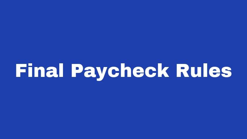 Salary Laws in Nebraska (2026): Your Paycheck Rights Explained 2 Final Paycheck Rules