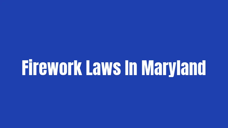 Firework Laws In Maryland