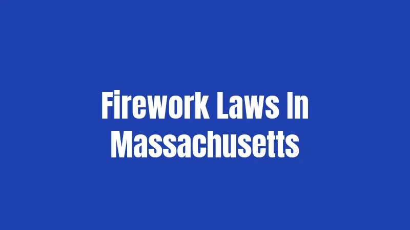 Firework Laws In Massachusetts