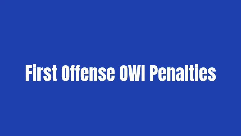 First Offense OWI Penalties