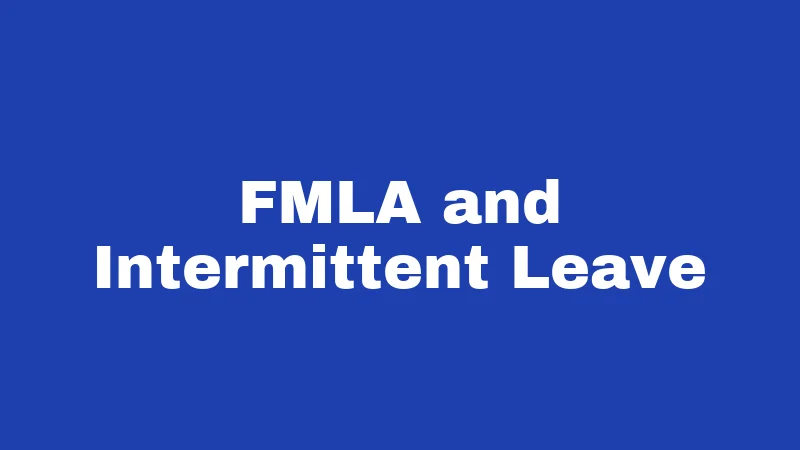 FMLA and Intermittent Leave