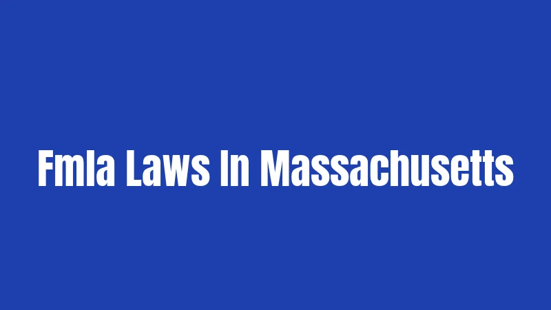 Fmla Laws In Massachusetts
