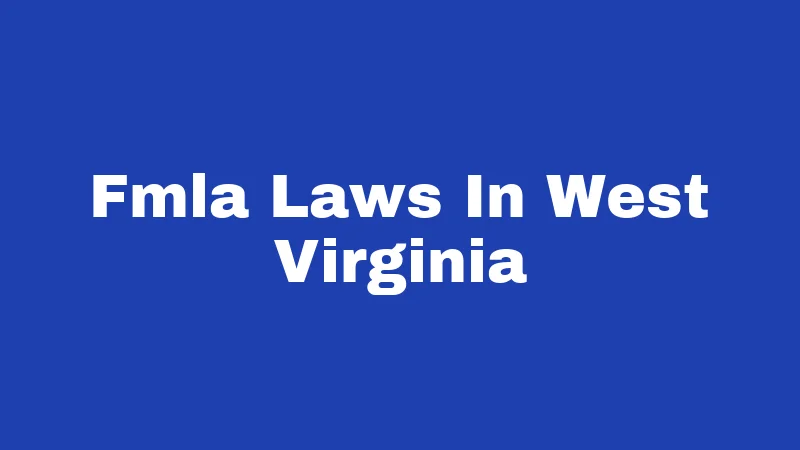Fmla Laws In West Virginia