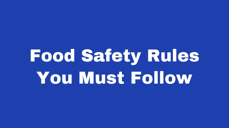 Food Truck Laws in West Virginia (2026): The Permit Maze Explained Simply 3 Food Safety Rules You Must Follow