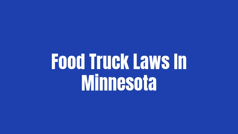 Food Truck Laws In Minnesota