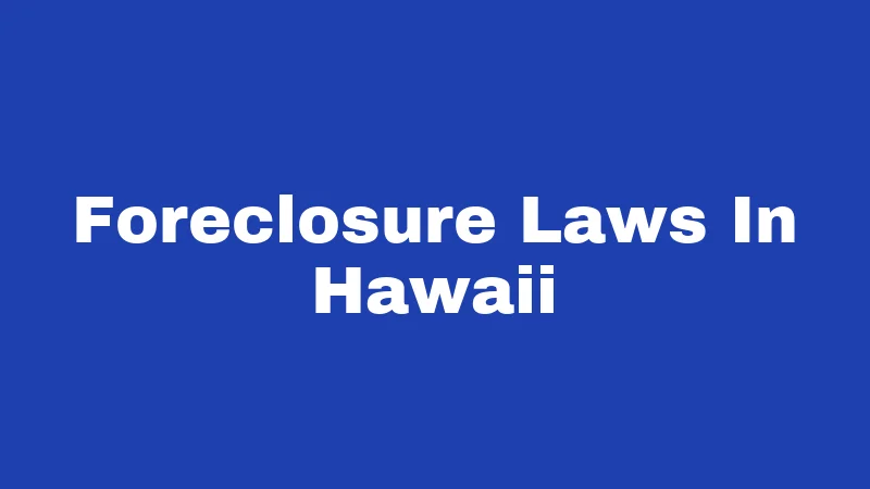 Foreclosure Laws In Hawaii