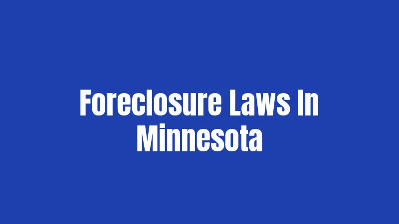 Foreclosure Laws In Minnesota