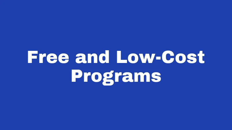 Free and Low-Cost Programs