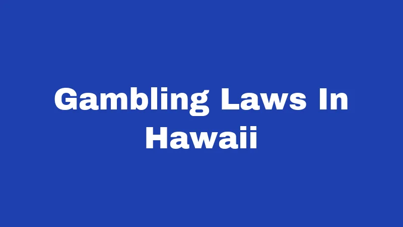 Gambling Laws In Hawaii