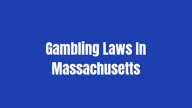 Gambling Laws In Massachusetts