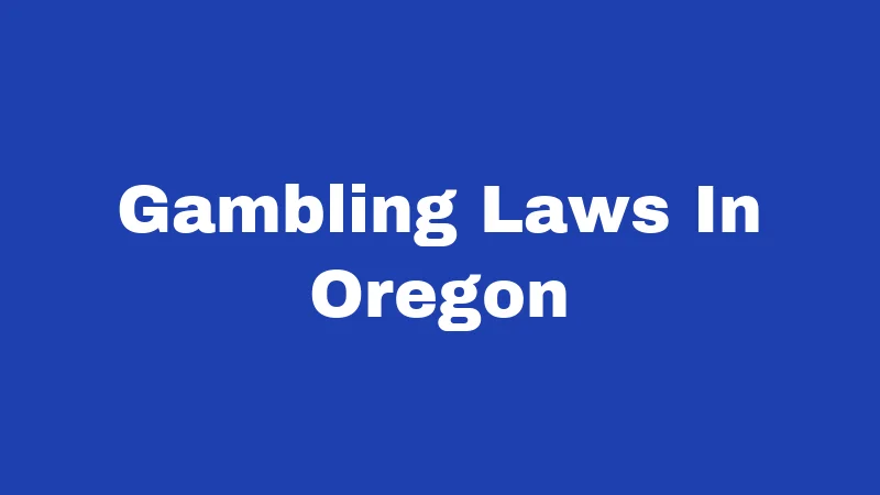 Gambling Laws In Oregon